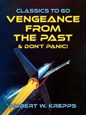 cover image of Vengeance From the Past & Don't Panic!